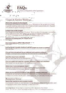 FAQs  Answers to frequently asked questions Chapel & Garden Weddings What is the capacity for the Chapel?