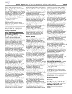 Federal Register / Vol. 69, No[removed]Wednesday, June 16, [removed]Notices Notice of the approved Record of Decision will also be published in the Federal Register. As this is a delegated EIS, the official responsible for 