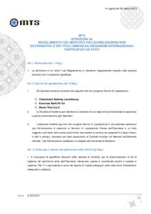 In vigore dal 26 marzoMTS ISTRUZIONI AL REGOLAMENTO DEL MERCATO DELLEOBBLIGAZIONI NON GOVERNATIVE E DEI TITOLI EMESSI DA ORGANISMI INTERNAZIONALI