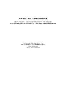 STATE AID HANDBOOK STATE FORMULA AIDS AND ENTITLEMENTS FOR SCHOOLS IN NEW YORK STATE AS AMENDED BY CHAPTERS OF THE LAWS OF 2010 The University of the State of New York THE STATE EDUCATION DEPARTMENT