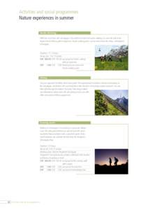 Activities and social programmes Nature experiences in summer Nordic Walking With two local trails, the Schwägalp is the perfect location for Nordic walking. It is also the link to the largest Nordic fitness park in App
