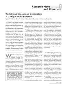 Research News and Comment Reclaiming Education’s Doctorates: A Critique and a Proposal by Lee S. Shulman, Chris M. Golde, Andrea Conklin Bueschel, and Kristen J. Garabedian The problems of the education doctorates