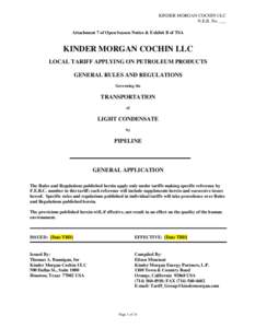 KINDER MORGAN COCHIN ULC N.E.B. No. ___ Attachment 7 of Open Season Notice & Exhibit B of TSA KINDER MORGAN COCHIN LLC LOCAL TARIFF APPLYING ON PETROLEUM PRODUCTS