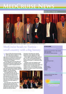 MedCruise News Bringing the Med together June 2012 | Issue 36  L-R: Laurent Monsaingeon, Stavros Hatzakos, Salah Tagguez, Lotfi El Ajmi, Mohamed Daoud, Giovanni Spadoni