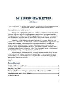 2013 UGSP NEWSLETTER July Issue “Learn from yesterday, live for today, hope for tomorrow. The important thing is to not stop questioning.” - Albert Einstein, Relativity: The Special and the General Theory  Welcome 20