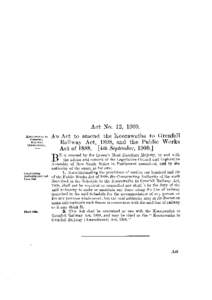 Act No. 12, 1900. A n Act to amend the Koorawatha to Grenfell Kail way Act, 1898, and the Public Works Act of[removed]4th