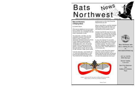 Become a Bats Northwest Member Become a Bats Northwest Member. Join us in the adventure to learn more about our bat neighbors! Membership Options:  $35