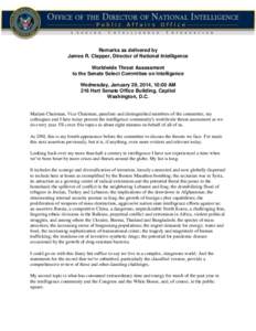 Remarks as delivered by James R. Clapper, Director of National Intelligence Worldwide Threat Assessment to the Senate Select Committee on Intelligence Wednesday, January 29, 2014, 10:00 AM 216 Hart Senate Office Building