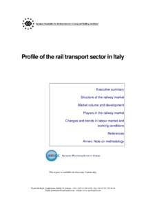 Profile of the rail transport sector in Italy  Executive summary Structure of the railway market Market volume and development Players in the railway market