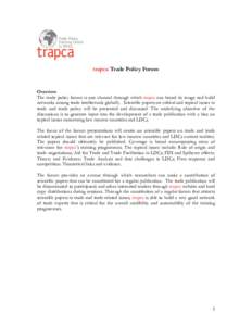 trapca Trade Policy Forum  Overview The trade policy forum is one channel through which trapca can brand its image and build networks among trade intellectuals globally. Scientific papers on critical and topical issues i