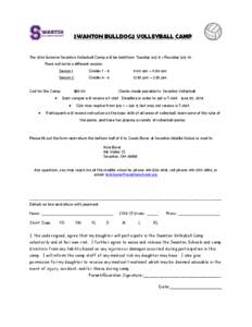 SWANTON BULLDOGS VOLLEYBALL CAMP  The 2014 Summer Swanton Volleyball Camp will be held from Tuesday July 8 –Thursday July 10. There will be two different sessions: Session 1: