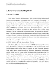 Chapter 2 Power electronics building blocks  2. Power Electronics Building Blocks 2.1 Definition of PEBB PEBB research starts with the identification of PEBB structure. There are several desired features for PEBB applica