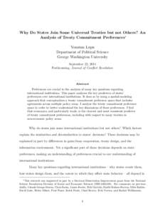 Why Do States Join Some Universal Treaties but not Others? An Analysis of Treaty Commitment Preferences∗ Yonatan Lupu Department of Political Science George Washington University September 22, 2014