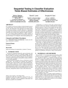 Sequential Testing in Classifier Evaluation Yields Biased Estimates of Effectiveness William Webber Mossaab Bagdouri iSchool, CS University of Maryland