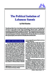 D AT E L I N E  The Political Isolation of Lebanese Sunnis by Hilal Khashan The delicate fabric that is the Lebanon polity, only recently rewoven after decades of