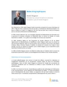 Notes biographiques André Chagnon Président du conseil et chef de la direction Fondation Lucie et André Chagnon