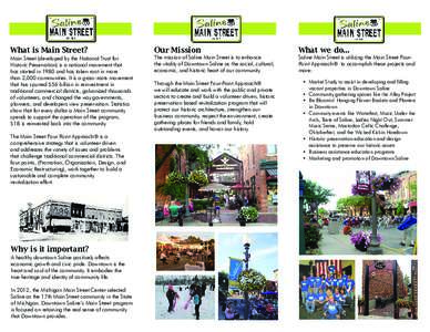 What is Main Street? Main Street (developed by the National Trust for Historic Preservation) is a national movement that has started in 1980 and has taken root in more than 2,000 communities. It is a grass-roots movement