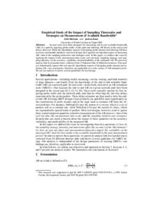 Empirical Study of the Impact of Sampling Timescales and Strategies on Measurement of Available Bandwidth Alok Shriram and Jasleen Kaur University of North Carolina at Chapel Hill Abstract - Several tools have been desig