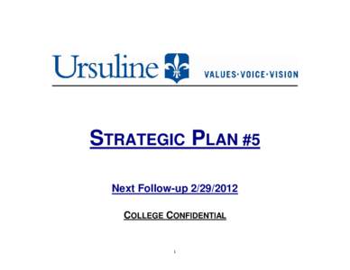 STRATEGIC PLAN #5 Next Follow-up[removed]COLLEGE CONFIDENTIAL 1