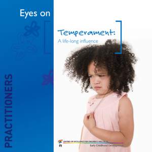 Eyes on Temperament: A life-long influence Practitioners: Temperament