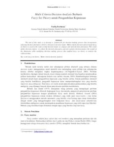 Performa[removed]Vol. 5, No.2 : 1-10  Multi Criteria Decision Analysis Berbasis Fuzzy Set Theory untuk Pengambilan Keputusan Taufiq Rochman