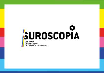 4  dossier sponsor SUROSCOPIA 4º CERTAMEN UNIVERSITARIO DE CREACIÓN AUDIOVISUAL