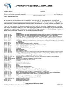 AFFIDAVIT OF GOOD MORAL CHARACTER State of Florida County of ______________________  Before me this day personally appeared _________________________________________ who, being duly