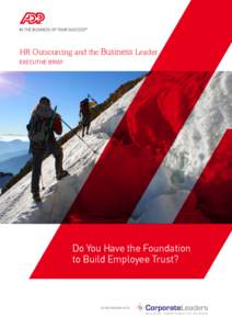 HR Outsourcing and the Business Leader Executive Brief Do You Have the Foundation to Build Employee Trust?