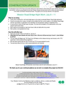 CONSTRUCTION UPDATE The Georgetown South (GTS) Project will provide infrastructure improvements to meet existing GO Transit ridership demand and future growth. It will also accommodate the new Union Pearson Express (form