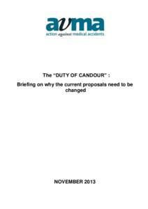 The “DUTY OF CANDOUR” : Briefing on why the current proposals need to be changed NOVEMBER 2013