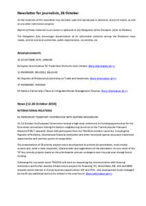 Newsletter for journalists, 26 October All the materials of this newsletter may be freely used and reproduced in electronic and print media, as well as any other information projects. Reprint of these materials must cont