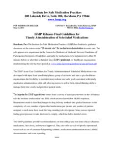 Institute for Safe Medication Practices 200 Lakeside Drive, Suite 200, Horsham, PA[removed]www.ismp.org FOR IMMEDIATE RELEASE May 23, 2011