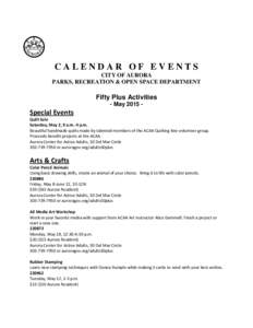 CALENDAR OF EVENTS CITY OF AURORA PARKS, RECREATION & OPEN SPACE DEPARTMENT Fifty Plus Activities - May 2015 -