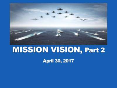 MISSION VISION, Part 2 April 30, 2017 The church is being positioned as irrelevant.