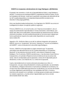 ESDATA en respuesta a declaraciones de Jorge Rodríguez a @UNoticias El pasado 9 de noviembre, el jefe de la Campaña Bolívar-Chávez, Jorge Rodríguez, declaró: “La empresa encuestadora ESDATA, propiedad de Guillerm