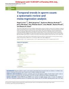 Embargoed untilEST onTuesday 25th July, Human Reproduction Update, pp. 1–14, 2017 doi:humupd/dmx022 Temporal trends in sperm count: a systematic review and