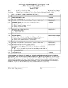 Storey County School District Board of Trustee Meeting Agenda Hillside Elementary School Multi Purpose Room 1250 Peri Ranch Rd. Sparks, NVDate: Members: