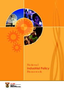 National  Industrial Policy Framework  NEW DIRECTIONS IN INDUSTRIAL POLICY: