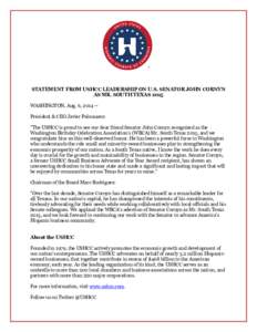 STATEMENT FROM USHCC LEADERSHIP ON U.S. SENATOR JOHN CORNYN AS MR. SOUTH TEXAS 2015 WASHINGTON, Aug. 6, 2014 -President & CEO Javier Palomarez: 