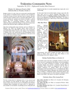 Tridentine Community News September 30, 2012 – Eighteenth Sunday After Pentecost Windsor’s St. Alphonsus Church to Hold Tridentine Mass on Thursday, October 11  behind its high altar, its recently expanded pipe organ