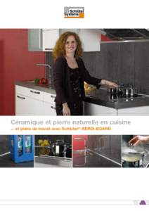 Céramique et pierre naturelle en cuisine ... et plans de travail avec Schlüter®-KERDI-BOARD S C H L Ü T E R ®- K E R D I - B O A R D CÉRAMIQUE ET PIERRE NATURELLE EN CUISINE