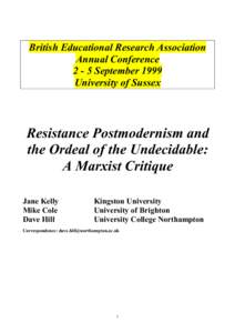 British Educational Research Association Annual Conference[removed]September 1999 University of Sussex  Resistance Postmodernism and