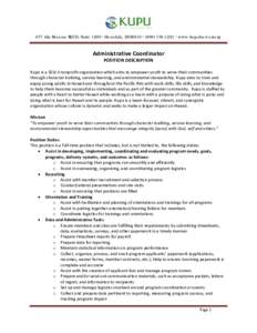 677 Ala Moana BLVD, Suite 1200  Honolulu, HI 96813  (  www.kupuhawaii.org  Administrative Coordinator POSITION DESCRIPTION  Kupu is a 501c3 nonprofit organization which aims to empower youth to serv