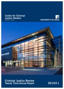 Centre for Criminal Justice Studies SCHOOL OF LAW Criminal Justice Review