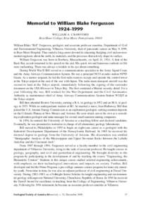 Memorial to William Blake Fergusson 1924–1999 WILLIAM A. CRAWFORD Bryn Mawr College, Bryn Mawr, Pennsylvania[removed]William Blake “Bill” Fergusson, geologist, and associate professor emeritus, Department of Civil an
