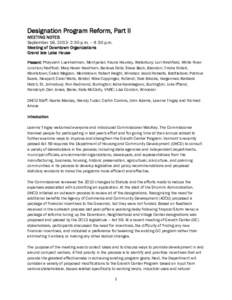 Designation Program Reform, Part II MEETING NOTES September 18, [removed]:30 p.m. – 4:30 p.m. Meeting of Downtown Organizations Grand Isle Lake House Present: Phayvanh Luekhamhan, Montpelier; Fauna Haurley, Waterbury; Lo