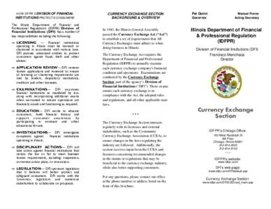 HOW DFPR’S DIVISION OF FINANCIAL INSTITUTIONS PROTECTS CONSUMERS The Illinois Department of Financial and Professional Regulation’s (IDFPR) Division of Financial Institutions (DFI) has a number of key responsibilitie