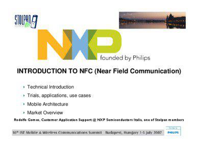 INTRODUCTION TO NFC (Near Field Communication) Technical Introduction Trials, applications, use cases