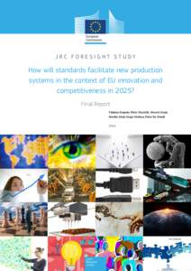 JRC FORESIGHT STUDY  How will standards facilitate new production systems in the context of EU innovation and competitiveness in 2025? Final Report