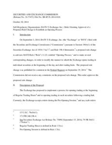 SECURITIES AND EXCHANGE COMMISSION (Release No[removed]; File No. SR-BYX[removed]October 30, 2014 Self-Regulatory Organizations; BATS Y-Exchange, Inc.; Order Granting Approval of a Proposed Rule Change to Establish an